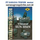 SUN HSIN VIBRATOR MOTOR VIBRATION PT SARANA TEKNIK MOTOR 1