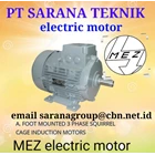MEZ Motor Cage Induction PT Sarana Teknik  1