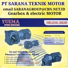 YUEMA Gearbox REDUCER Motor PT SARANA TEKNIK GEAR REDUCER 1